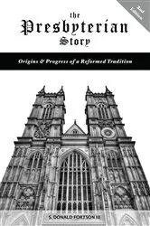 Book cover of The Presbyterian Story by S. Donald III Fortson