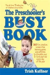 Book cover of The Preschooler's Busy Book by Trish Kuffner