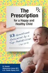 Book cover of The Prescription for a Happy and Healthy Child by Dr. Daniela Atanassova-Lineva