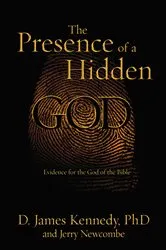 Book cover of The Presence of a Hidden God by D. James Kennedy