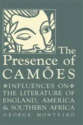 Book cover of The Presence of Camões by George Monteiro