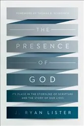 Book cover of The Presence of God by J. Ryan Lister