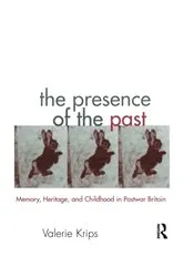 Book cover of The Presence of the Past by Valerie Krips