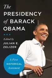Book cover of The Presidency of Barack Obama by Julian E. Zelizer