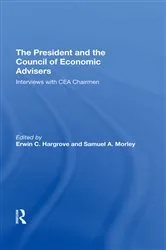 Book cover of The President And The Council Of Economic Advisors by Erwin C Hargrove