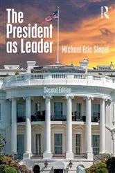 Book cover of The President as Leader (2nd ed.) by Michael Eric Siegel