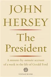 Book cover of The President by John Hersey