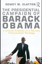 Book cover of The Presidential Campaign of Barack Obama by Dewey M. Clayton
