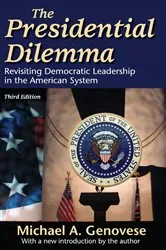 Book cover of The Presidential Dilemma (3rd ed.) by Michael Genovese