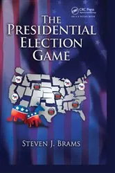 Book cover of The Presidential Election Game (2nd ed.) by Steven J. Brams