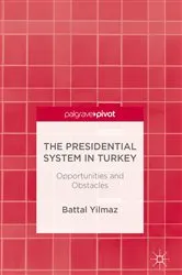 Book cover of The Presidential System in Turkey by Battal Yilmaz