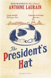 Book cover of The President's Hat by Antoine Laurain