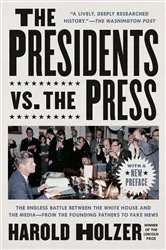 Book cover of The Presidents vs. the Press by Harold Holzer