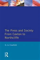 Book cover of The Press and Society by Geoffrey Alan Cranfield