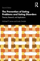 Book cover of The Prevention of Eating Problems and Eating Disorders (2nd ed.) by Michael P. Levine