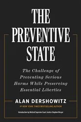 Book cover of The Preventive State by Alan Dershowitz