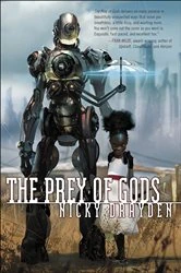 Book cover of The Prey of Gods by Nicky Drayden