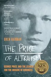 Book cover of The Price of Altruism: George Price and the Search for the Origins of Kindness by Unknown