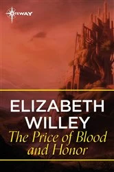 Book cover of The Price of Blood and Honor by Elizabeth Willey