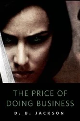 Book cover of The Price of Doing Business by D. B. Jackson