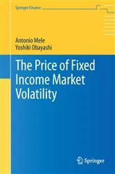 Book cover of The Price of Fixed Income Market Volatility by Antonio Mele