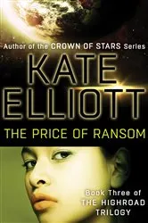 Book cover of The Price of Ransom by Kate Elliott