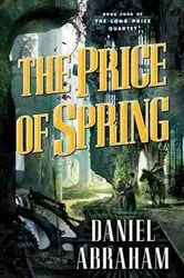 Book cover of The Price of Spring by Daniel Abraham