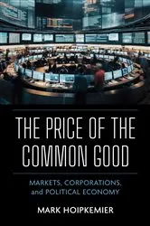 Book cover of The Price of the Common Good by Mark Hoipkemier