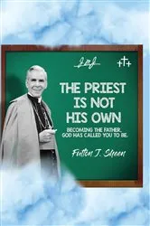 Book cover of The Priest is Not His Own by Sheen, Fulton, J.