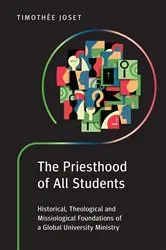 Book cover of The Priesthood of All Students by Timothée Joset