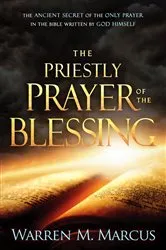 Book cover of The Priestly Prayer of the Blessing by Warren Marcus