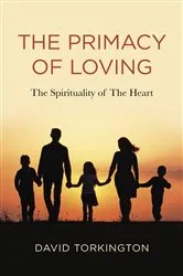 Book cover of The Primacy of Loving by David John Torkington