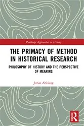 Book cover of The Primacy of Method in Historical Research by Jonas Ahlskog