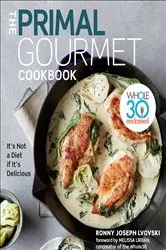 Book cover of The Primal Gourmet Cookbook by Ronny Joseph Lvovski
