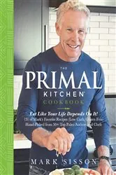 Book cover of The Primal Kitchen Cookbook by Mark Sisson