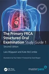 Book cover of The Primary FRCA Structured Oral Exam Guide 1 (2nd ed.) by Lara Wijayasiri
