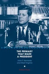 Book cover of The Primary That Made a President by Robert O. Rupp