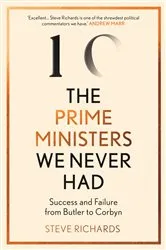 Book cover of The Prime Ministers We Never Had by Unknown