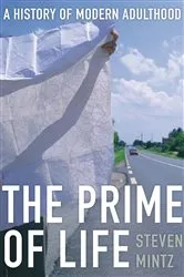 Book cover of The Prime of Life by Steven Mintz