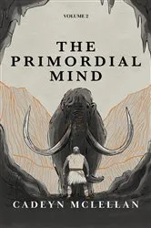 Book cover of The Primordial Mind by Cadeyn McLellan