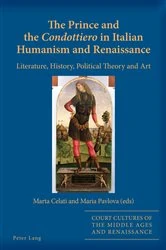 Book cover of The Prince and the «Condottiero» in Italian Humanism and Renaissance by Sarah Alyn Stacey