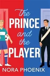 Book cover of The Prince and the Player by Nora Phoenix