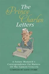 Book cover of The Prince Charles Letters by David Stubbs