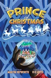 Book cover of The Prince of Christmas by Martin Hepworth