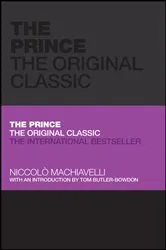 Book cover of The Prince: The Original Classic by Niccolò Machiavelli