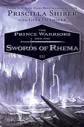 Book cover of The Prince Warriors and the Swords of Rhema by Priscilla Shirer