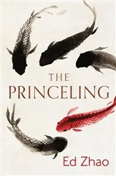 Book cover of The Princeling by Ed Zhao