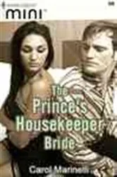 Book cover of The Prince's Housekeeper Bride by Carol Marinelli