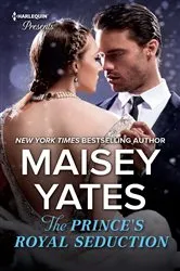 Book cover of The Prince's Royal Seduction by Maisey Yates