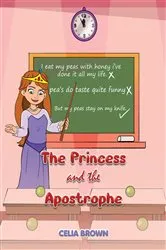 Book cover of The Princess and the Apostrophe by Celia Brown